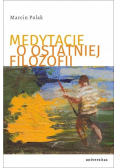 Medytacje o ostatniej filozofii