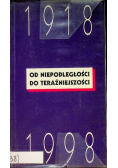 Od niepodległości do teraźniejszości 1918 - 1998