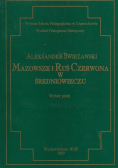 Mazowsze i Ruś Czerwona w średniowieczu