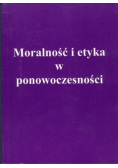 Moralność i etyka w ponowoczesności