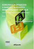 Komunikacja społeczna a wartości w edukacji Nowe znaczenie i sytuacje