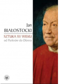Sztuka XV wieku od Parlerów do Durera