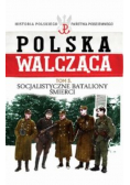 Polska walcząca Tom 5 Socjalistyczne bataliony śmierci