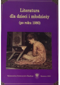 Literatura dla dzieci i młodzieży po roku 1980
