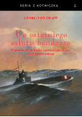 Do ostatniego salutu banderze