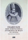 Diariusze sejmu koronacyjnego Zygmunta III Wazy 1587/1588 roku