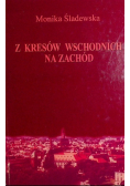 Z kresów Wschodnich na Zachód