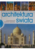 Architektura świata Najsławniejsze budynki i budowle