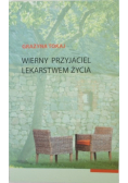 Wierny przyjaciel lekarstwem życia