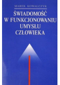Świadomość w funkcjonowaniu umysłu człowieka
