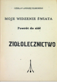 Moje widzenie świata Powrót do ziół