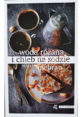 Woda różana i chleb na sodzie