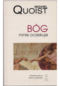 Bóg mnie oczekuje
