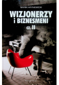 Wizjonerzy i biznesmeni Część 2