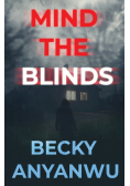 Mind The Blinds