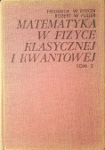 Matematyka w fizyce klasycznej i kwantowej Tom 2