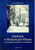 Kalwaria w Werkach pod Wilnem na tle kalwarii polskich i europejskich plus autograf