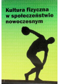 Kultura fizyczna w społeczeństwie nowoczesnym