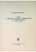 Spór o kierunek działań narodowych na Górnym Śląsku ( 1918 - 1921 )