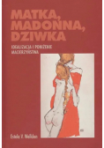 Matka, Madonna, Dziwka