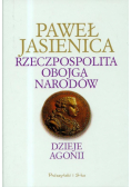 Rzeczpospolita Obojga Narodów. Dzieje Agonii