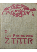 Jan Kasprowicz z Tatr