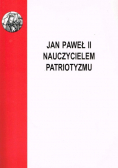 Jan Paweł II nauczycielem patriotyzmu
