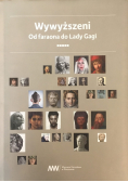 Wywyższeni od faraona do lady gagi