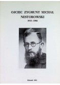 Ojciec Zygmunt, Michał Nestorowski z zakonu ojców Kapucynów 1915 - 1966