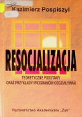 Resocjalizacja Teoretyczne podstawy oraz przykłady programów oddziaływań