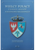 Wielcy Polacy z Galicji i Kresów
