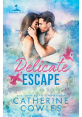 Delicate Escape