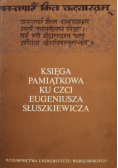 Księga pamiątkowa ku czci Eugeniusza Słuszkiewicza