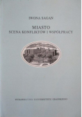 Miasto scena konfliktów i współpracy