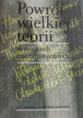 Powrót wielkiej teorii w naukach humanistycznych