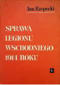 Sprawa Legionu Wschodniego 1914 roku.