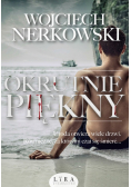 Okrutnie piękny