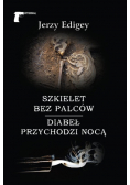 Szkielet bez palców / Diabeł przychodzi nocą