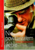 Nie powtarzałem siebie