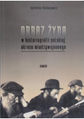 Obraz żyda w historiografii polskiej okresu międzywojennego