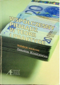 Współczesny pieniądz w teorii i praktyce