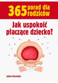Jak uspokoić płaczące dziecko