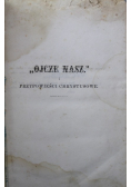 Ojcze Nasz i przypowieści Chrystusowe Tom 3 1860 r.