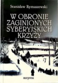 W obronie zaginionych syberyjskich krzyży