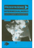 Przestrzenie intermedialności