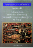 Dekoncentracja terytorialna administracji jako zasada prawa administracyjnego we Francji