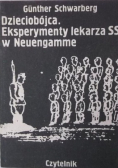 Dzieciobójca Eksperymenty lekarza SS w Neuengamme
