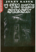W tym domu straszy