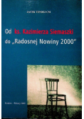 Od Ks Kazimierza Siemaszki do Radosnej Nowiny 2000