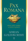 Pax Romana Wojna pokój i podboje w świecie rzymskim